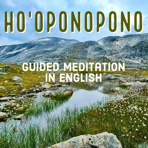 Hóoponopono, guided meditation in english