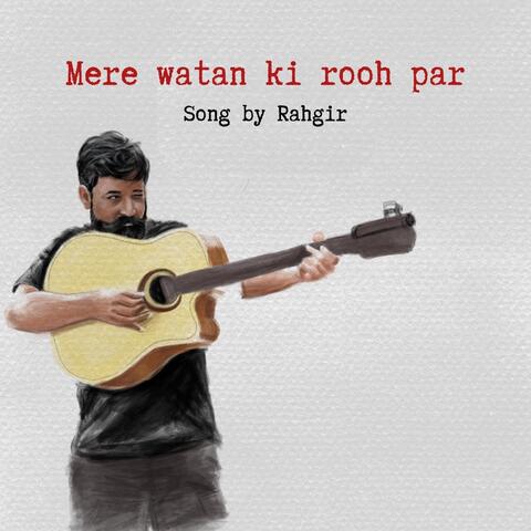 Mere Watan Ki Rooh Par