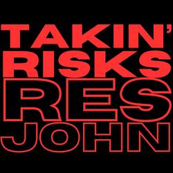 Takin' risks