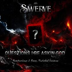 Questions I Be Asking God (feat. C. Ray & Twisted Insane)