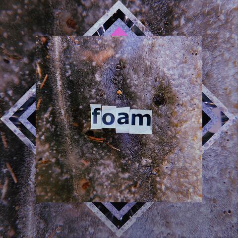Foam