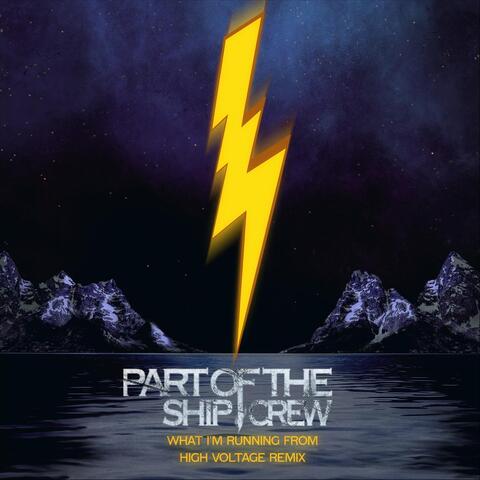 What I'm Running From (High Voltage Mix)