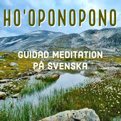 Hóoponopono, guidad meditation på svenska