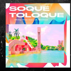 Soque Toloque (Vip Version) [feat. Luis Mendoza]