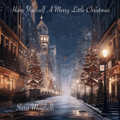 Have Yourself a Merry Little Christmas