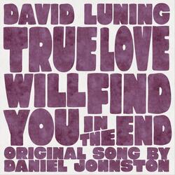 True Love Will Find You In The End