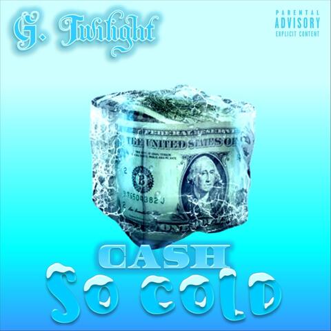 Cash So Cold