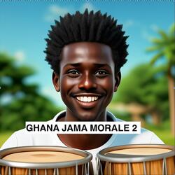 Ghana Jama Morale 2