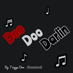 Doo Doo Darlin (Remastered)
