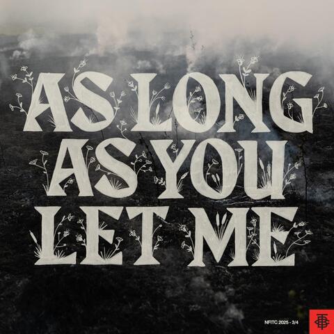 As Long As You Let Me