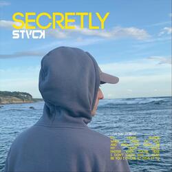 Secretly