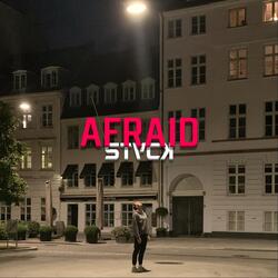 Afraid