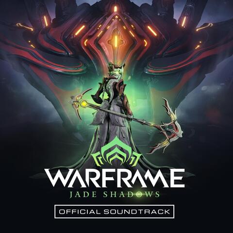 Warframe: Jade Shadows (Official Soundtrack)