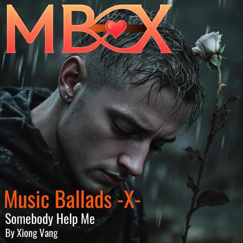 Mystic Ballads -X- Somebody Help Me