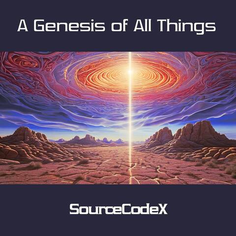 A Genesis of All Things