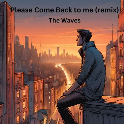 Please Come Back to Me (Remix)