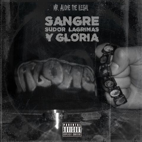 Sangre Sudor Lagrimas Y Gloria