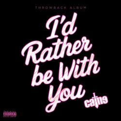 I'd Rather Be With You