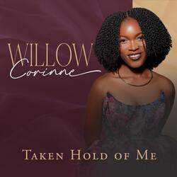 Taken Hold of Me