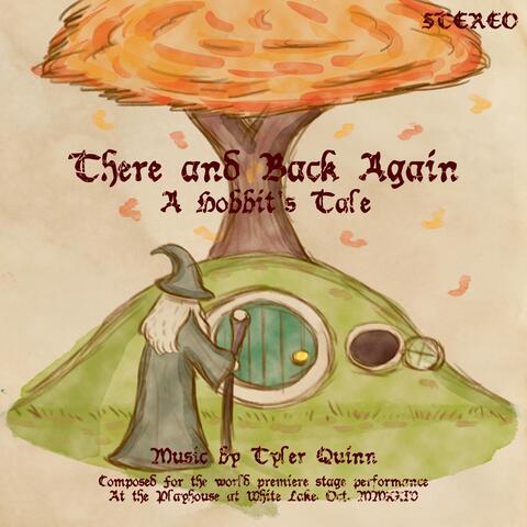 There and Back Again: A Hobbit's Tale