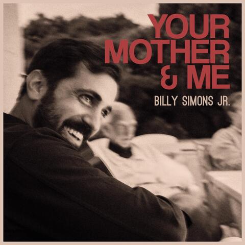 Your Mother & Me