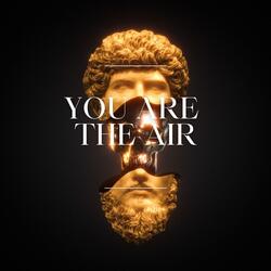 You are the Air
