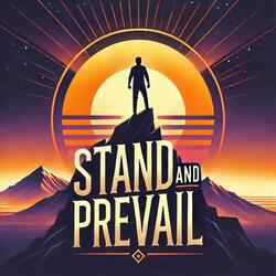 Stand and Prevail