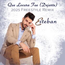 Que Locura Fue (Dejarte) 2025 Freestyle Remix