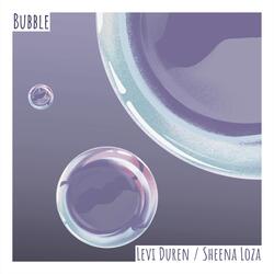 Bubble (feat. Sheena Loza)