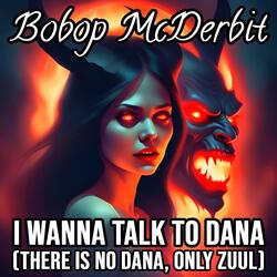 I Wanna Talk to Dana (There Is No Dana, Only Zuul) [Epic Drum & Bass]