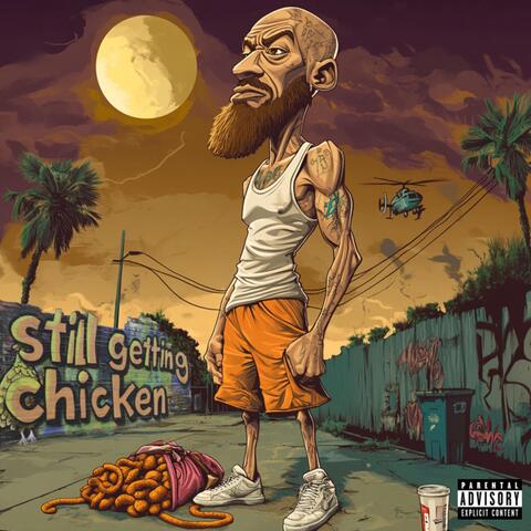 Still Getting Chicken