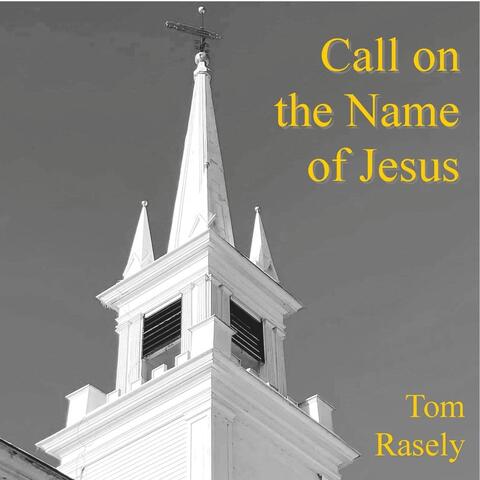 Calll on the Name of Jesus