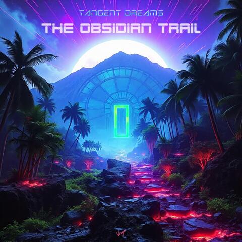 The Obsidian Trail