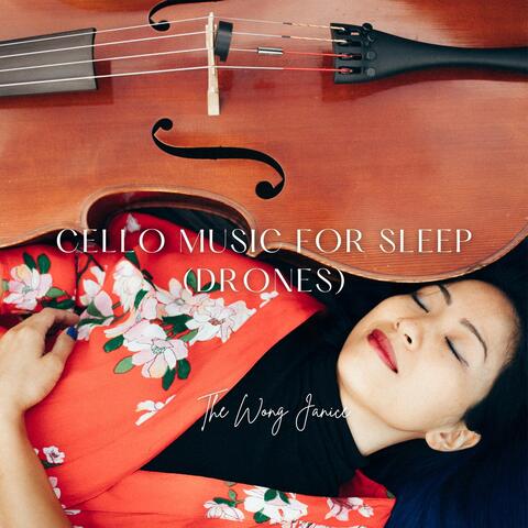Cello Music for Sleep (Drones)