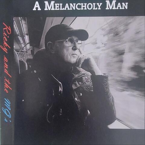A Melancholy Man