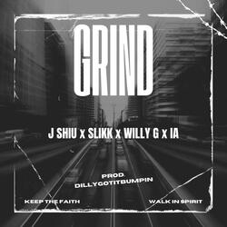 Grind (feat. Slikk, I.A. & Willy G)