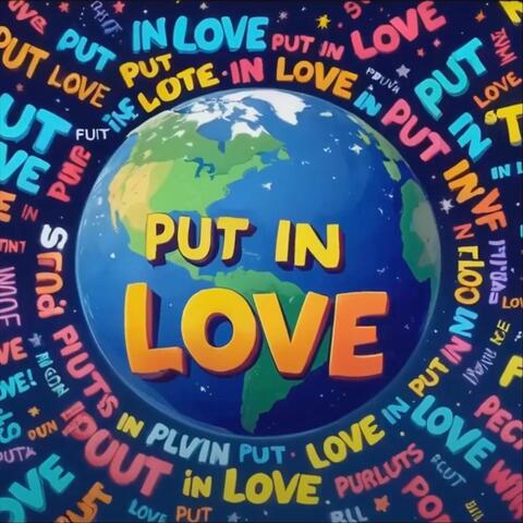 Put in Love