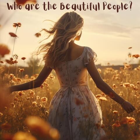 Who Are the Beautiful People?