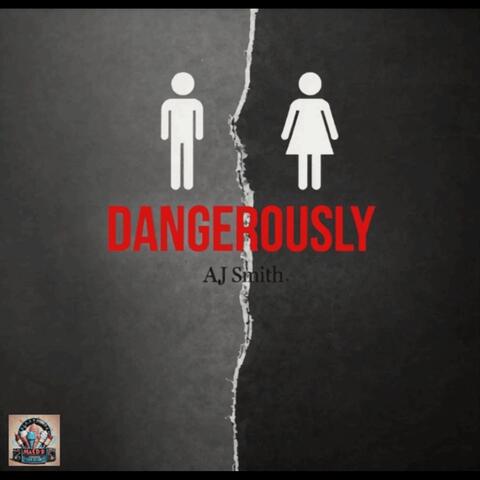 Dangerously
