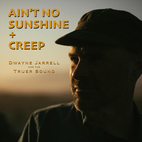 Ain't No Sunshine / Creep