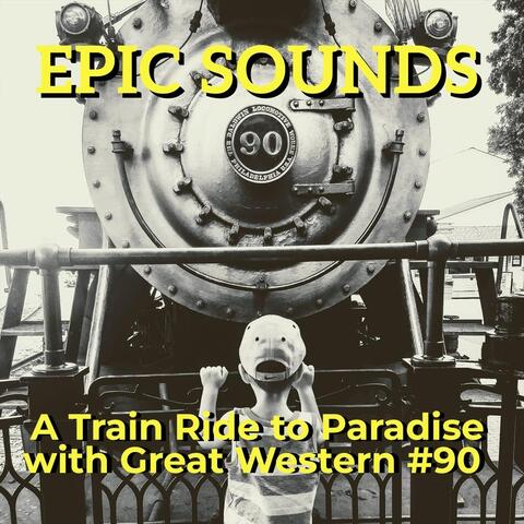 A Train Ride to Paradise with Great Western #90