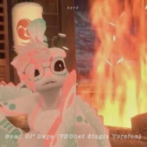Good Ol' Days (VRChat)
