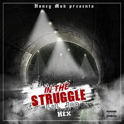 In The Struggle (feat. Hex)