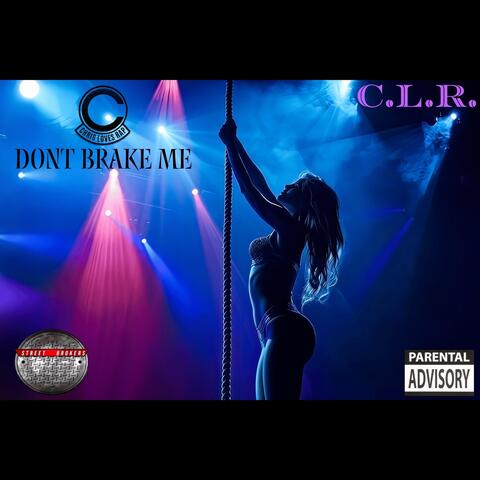 Don't Brake Me