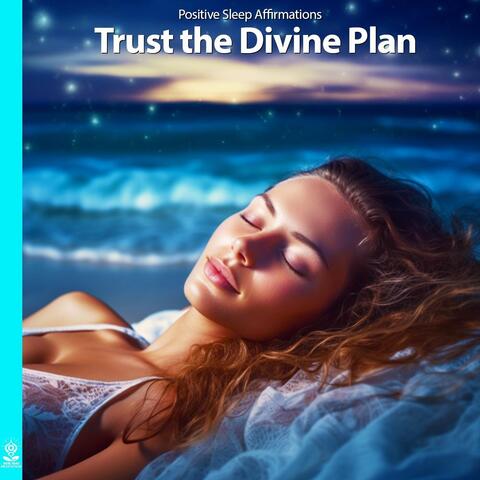Positive Sleep Affirmations Trust the Divine Plan (feat. Jess Shepherd)