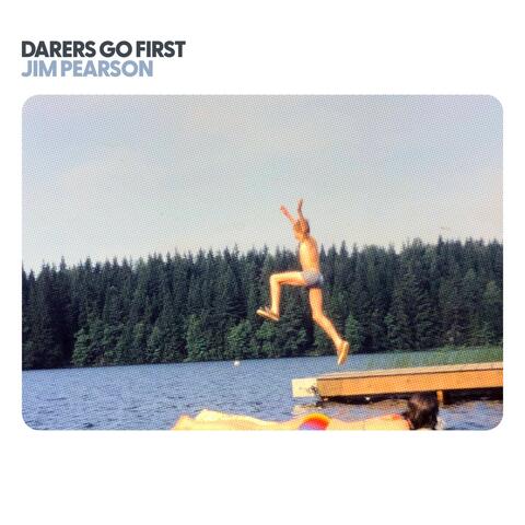 Darers Go First
