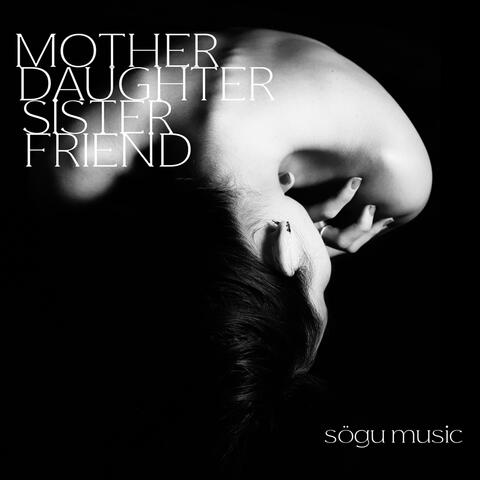 Mother Daughter Sister Friend