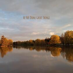 He Has Done Great Things