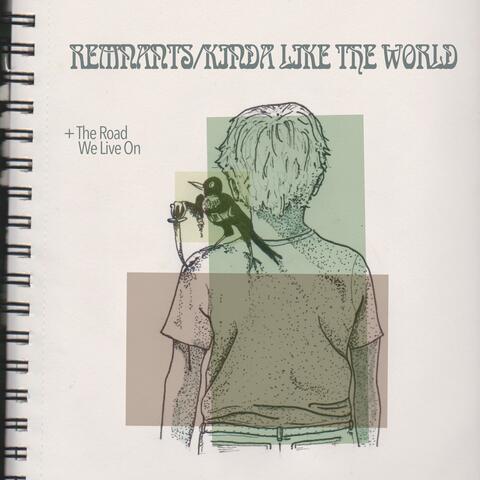 Kinda Like the World / The Road We Live On
