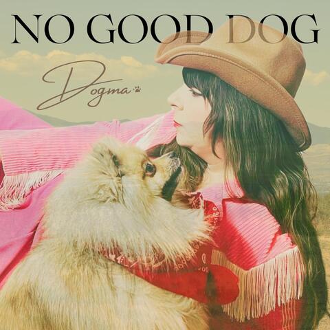 No Good Dog